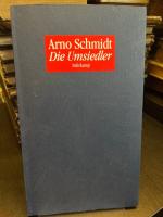 Arno Schmidt: Die Umsiedler. Prosastudie