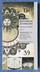 Historische Zeitmesser - Sachsen-Anhalt - Band 2 - Sonnenuhren in der Landeshauptstadt Magdeburg, der Magdeburger Börde und im Harz