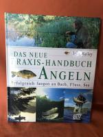 Das neue Praxis-Handbuch Angeln; Erfolgreich fangen an Bach, Fluß, See. [Unterwasserfotos: Kevin Cullimore. Übers. aus dem Engl.: Hans Eiber]