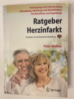 Ratgeber Herzinfarkt - Vorbeugung, Früherkennung, Behandlung, Nachsorge, Rehabilitation