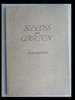 Schloss und Garten Oggersheim  1720 - 1794. mit 45 Tafeln. Veröffentlichungen der Pfälzischen Gesellschaft zur Förderung der Wissenschaften, Band 41.