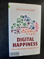 Digital Happiness - Online selbstbestimmt und glücklich sein