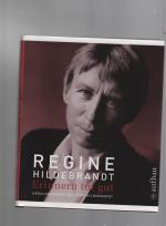 Regine Hildebrandt. Erinnern tut gut - Ein Familienalbum