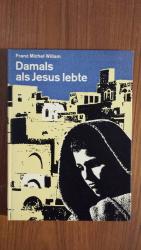 Damals als Jesus lebte