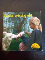 Paula wird groß: Mit Fotos von Paul Schäfer