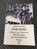 Frida Kahlo - Malerin der Schmerzen - Rebellin gegen das Unabänderliche