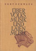 Kurt Schwaen: Über Volksmusik und Laienm