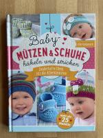 Baby-Mützen / Babymützen & Schuhe häkeln häkeln und stricken - Zauberhafte Ideen für die Allerkleinsten. Mehr als 25 Modelle! Alles handgemacht