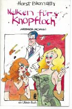 Horst Biernath: Nelken fürs Knopfloch Horst Biernath: Nelken fürs Knopfloch