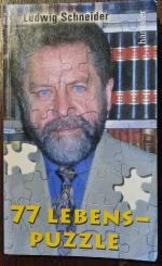 Ludwig Schneider: 77 Lebenspuzzle Ludwig Schneider: 77 Lebenspuzzle