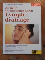 Zu mehr Wohlbefinden durch Lymphdrainage