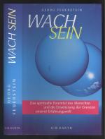 Wach Sein. Geistige Klarheit, Einsicht und Selbstbestimmung. Übers. v. Michael Schmidt.