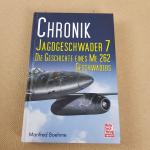 Chronik Jagdgeschwader 7 - Die Geschichte eines ME 262 Geschwaders