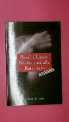 Sarah Dunant: NACHTS SIND ALLE KATER GRA
