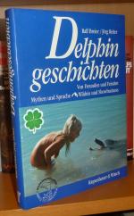 Delphingeschichten. Von Freunden und Feinden, Mythen und Sprache...