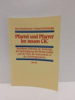 Pfarrei und Pfarrer im neuen CIC - rechtl. Ordnung d. Seelsorge, d. Verkündigung d. Wortes Gottes u.d. Feier d. Sakramente in d. Christgemeinde