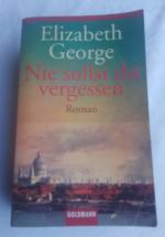 Elizabeth George: Nie sollst du vergesse Elizabeth George: Nie sollst du vergesse