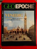 Geoepoche Nummer 28 - Venedig 810 - 1900: Macht und Mythos der Serenissima