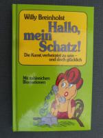 Willy Breinholst: Hallo, mein Schatz! - Willy Breinholst: Hallo, mein Schatz! -