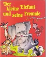 Der kleine Elefant und seine Freunde Wunderbuch Ein Wunder Buch 151