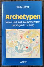 Archetypen - Natur- und Kulturwissenschaften bestätigen C. G. Jung