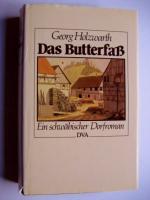 Das Butterfaß - Ein Schwäbischer Dorfroman