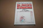 Olaf Schumacher: Das illustrierte Strafg Olaf Schumacher: Das illustrierte Strafg