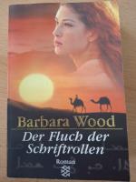 Barbara Wood: Der Fluch der Schriftrolle Barbara Wood: Der Fluch der Schriftrolle