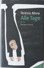 Terézia Mora: Alle Tage. Roman. Büchergi Terézia Mora: Alle Tage. Roman. Büchergi