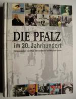 Die Pfalz im 20. Jahrhundert