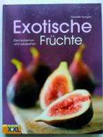 Exotische Früchte - Der besondere Ratgeber