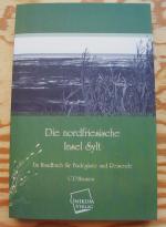 Die nordfriesische Insel Sylt, wie sie war und wie sie ist. Ein Handbuch für Badegäste und Reisende.