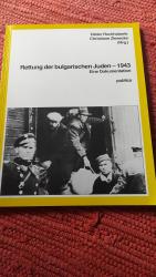 Rettung der bulgarischen Juden - 1943 [neunzehnhundertdreiundvierzig] - e. Dokumentation