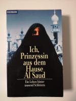 Ich, Prinzessin aus dem Hause Al Saud - Ein Leben hinter tausend Schleiern