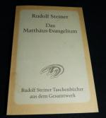 Rudolf Steiner: Das Matthäus-Evangelium Rudolf Steiner: Das Matthäus-Evangelium