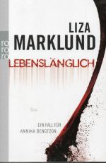 Liza Marklund: Lebenslänglich Liza Marklund: Lebenslänglich