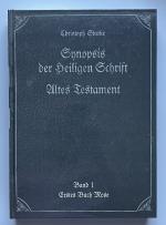 Band 1- Erstes Buch Mose: Synopsis der Heiligen Schrift- Altes Testament