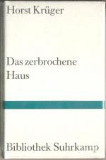 Horst Krüger: Das zerbrochene Haus - Bib
