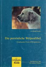 Maike Harms: DIE PERSÖNLICHE WELPENFIBEL Maike Harms: DIE PERSÖNLICHE WELPENFIBEL