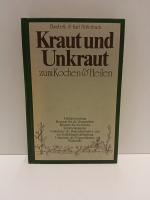 Kraut und Unkraut zum Kochen & Heilen