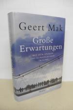Geert Mak: Große Erwartungen - Auf den S