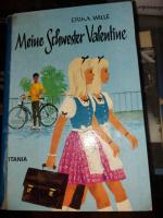 Erika Wille: Meine Schwester Valentine
