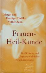 Frauen-Heil-Kunde ( Frauenheilkunde ) - Be-Deutung und Chancen weiblicher Krankheitsbilder. NEU + OVP