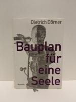 Dietrich Dörner: Bauplan für eine Seele