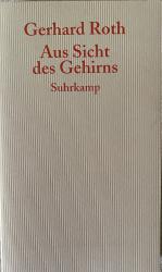 Gerhard Roth: Aus Sicht des Gehirns