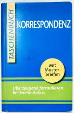 Korrespondenz - überzeugend formulieren bei jedem Anlaß