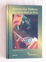 Aroma des Südens - Das kleine Buch zu Mate