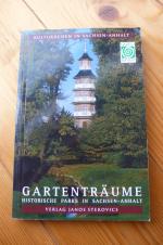 Gartenträume - Historische Parks in Sachsen-Anhalt