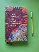 Dorit Rabinyan: Die Mandelbaumgasse Dorit Rabinyan: Die Mandelbaumgasse