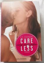 S.C. Stephens: Care Less - Ewig verbunde